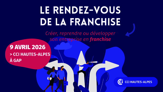 Le Rendez-vous de la Franchise - © CCI Hautes-Alpes