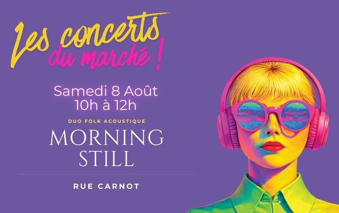 Les Concerts du Marché - Morning Still - Festival Eclat(s) d'été_Gap Les Concerts du Marché - Morning Still - Festival Eclat(s) d'été_Gap