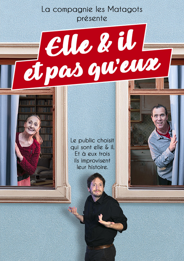 Elle et Il et pas qu'Eux - © Les Matagots